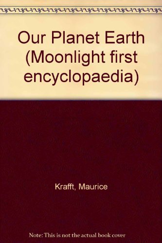 Stock image for Our Planet Earth (Moonlight first encyclopaedia) for sale by AwesomeBooks