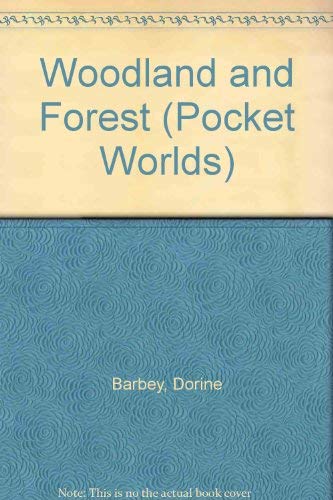 Imagen de archivo de Woodland and Forest (Pocket Worlds) a la venta por SecondSale