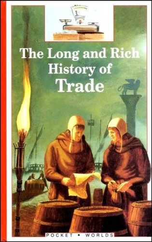 Imagen de archivo de The Long and Rich History of Trade (Pocket Worlds S.) a la venta por AwesomeBooks