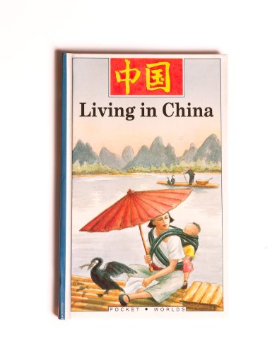 Beispielbild fr Living in China (Pocket Worlds) zum Verkauf von AwesomeBooks