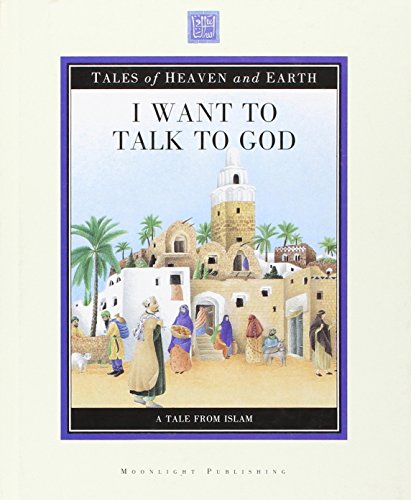 Beispielbild fr I Want to Talk to God (Tales of Heaven and Earth) zum Verkauf von Reuseabook