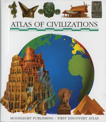 Stock image for Atlas of Civilizations (First Discovery/Atlas S.) for sale by WorldofBooks