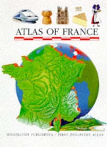 Beispielbild fr The Atlas of France (First Discovery/Atlas S.) zum Verkauf von WorldofBooks
