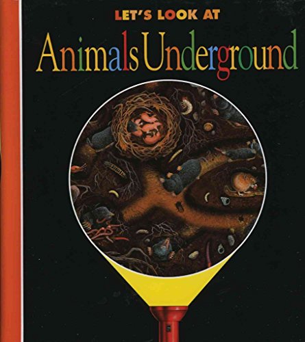 Stock image for Let's Look at Animals Underground (First Discovery/Torchlight) for sale by AwesomeBooks