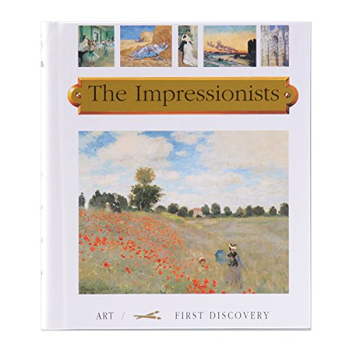 Beispielbild fr The Impressionists (First Discovery/Art) zum Verkauf von St Vincent de Paul of Lane County