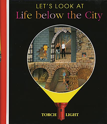 Let's Look at Life Below the City (My First Discoveries Torchlight) (9781851033133) by Fuhr, Ute