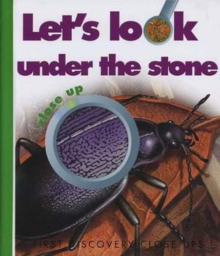 Beispielbild fr Let's Look Under the Stone Close Up (First discovery) (First Discovery Close-up) zum Verkauf von WorldofBooks