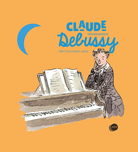 Beispielbild fr Claude Debussy (First Discovery Music) zum Verkauf von HPB-Emerald