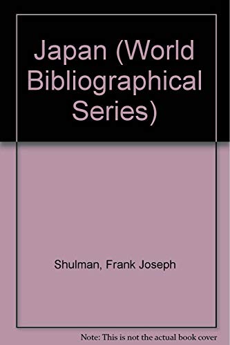 Japan (World Bibliographical Series) (9781851090747) by Shulman, Frank Joseph