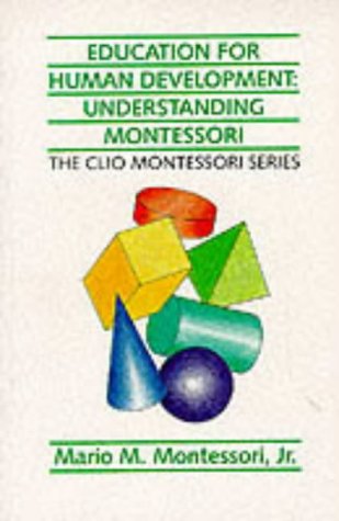 Stock image for Education for Human Development: Understanding Montessori for sale by Ergodebooks