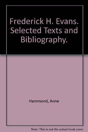 Beispielbild fr Frederick H. Evans: Selected Texts and Bibliography zum Verkauf von Second Story Books, ABAA