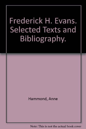 9781851091904: Frederick H Evans : Selected Texts and Bibliography (World Photographers Reference Series, Volume 1)