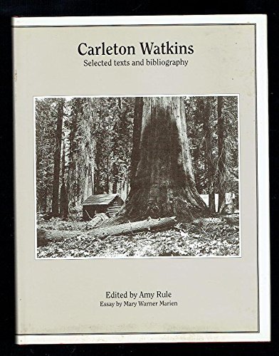 Stock image for Carleton Watkins: Selected Texts and Bibliography: 4 (World Photographers Reference S.) for sale by Alan Angele Popular Culture, IOBA