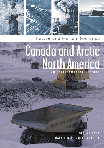 Beispielbild fr Canada and Arctic North America : An Environmental History zum Verkauf von Better World Books: West