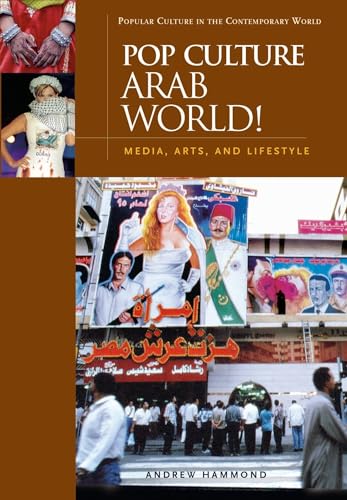 Beispielbild fr Pop Culture Arab World! : Media, Arts, and Lifestyle zum Verkauf von Better World Books