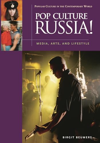Beispielbild fr Pop Culture Russia! : Media, Arts, and Lifestyle zum Verkauf von Better World Books