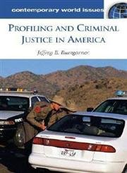 9781851094691: Profiling and Criminal Justice in America: A Reference Handbook (Contemporary World Issues)