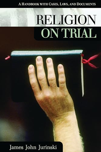 Stock image for Religion on Trial: A Handbook with Cases, Laws, and Documents for sale by Ergodebooks