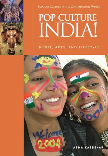 Stock image for Pop Culture India!: Media, Arts, and Lifestyle (Popular Culture in the Contemporary World) for sale by More Than Words