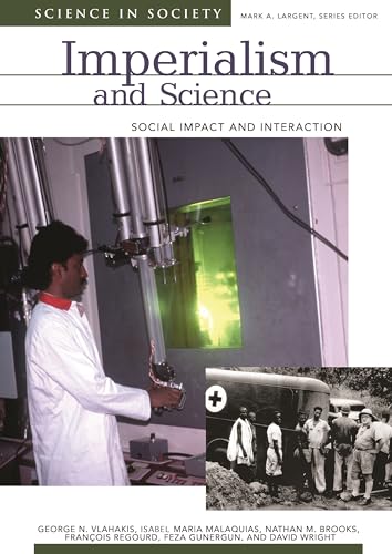 Beispielbild fr Imperialism and Science: Social Impact and Interaction (Science and Society) zum Verkauf von Books From California