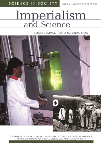 Stock image for Imperialism and Science: Social Impact and Interaction (Science and Society) for sale by Books From California