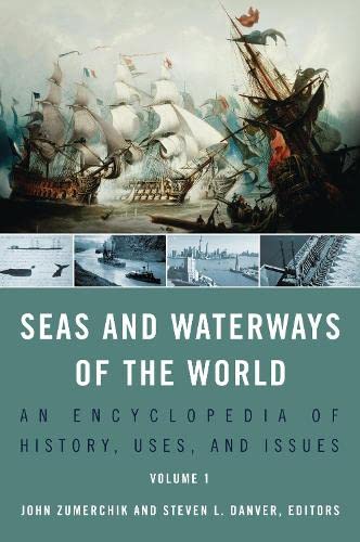 Beispielbild fr Seas and Waterways of the World [2 Volumes] Vol. 2 : An Encyclopedia of History, Uses, and Issues zum Verkauf von Better World Books