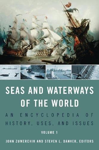 Stock image for Seas and Waterways of the World [2 Volumes] Vol. 2 : An Encyclopedia of History, Uses, and Issues for sale by Better World Books