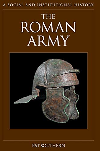 9781851097302: The Roman Army: A Social And Institutional History