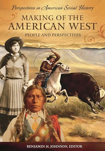 Stock image for Making of the American West : People and Perspectives for sale by Better World Books
