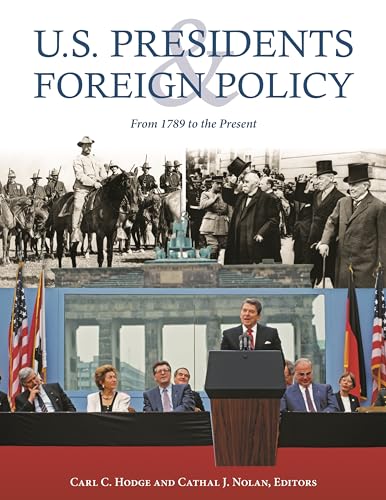 Stock image for U.S. Presidents and Foreign Policy: From 1789 to the Present for sale by Books Unplugged