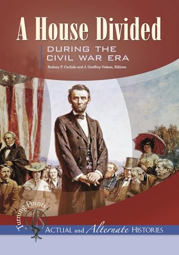 Beispielbild fr Turning Points  Actual and Alternate Histories: A House Divided during the Civil War Era zum Verkauf von WeBuyBooks