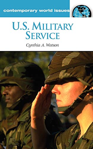 Imagen de archivo de U.S. Military Service: A Reference Handbook (Contemporary World Issues) a la venta por suffolkbooks