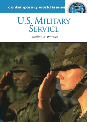 Stock image for U.S. Military Service: A Reference Handbook (Contemporary World Issues) for sale by suffolkbooks