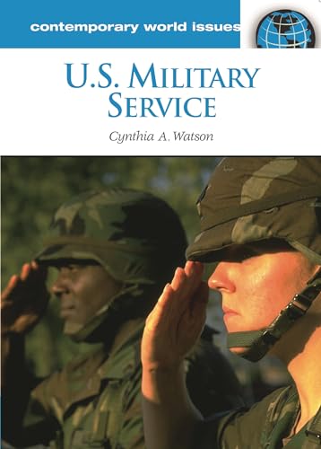 9781851099788: U.S. Military Service: A Reference Handbook (Contemporary World Issues)