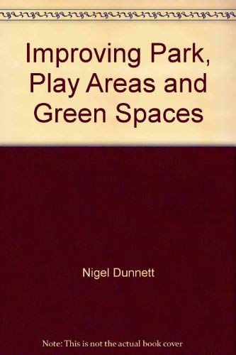 Beispielbild fr Improving Park, Play Areas and Green Spaces zum Verkauf von Better World Books Ltd