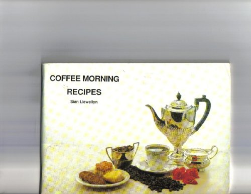 Beispielbild fr Coffee Morning Recipes zum Verkauf von Goldstone Books