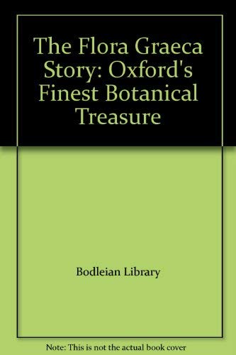 Imagen de archivo de The Flora Graeca Story: Oxford's Finest Botanical Treasure a la venta por GF Books, Inc.