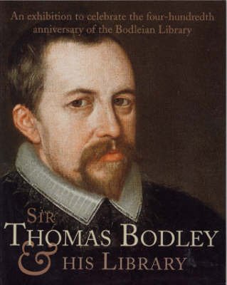 Stock image for Sir Thomas Bodley & His Library for sale by HPB-Diamond