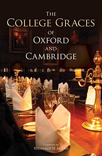 Beispielbild fr The College Graces of Oxford and Cambridge zum Verkauf von Better World Books