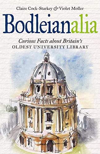 Beispielbild fr Bodleianalia: Curious Facts about Britain's Oldest University Library zum Verkauf von SecondSale