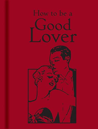 Beispielbild fr How to Be a Good Lover zum Verkauf von Blackwell's