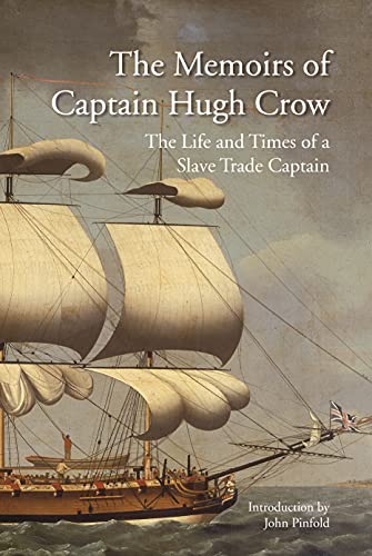 Beispielbild fr The Memoirs of Captain Hugh Crow  " The Life and Times of a Slave Trade Captain zum Verkauf von WorldofBooks