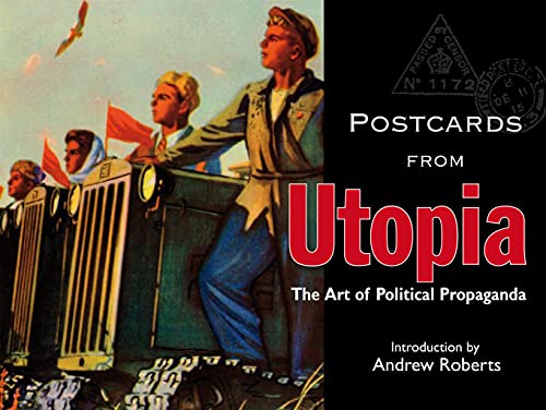 Stock image for Postcards from Utopia: The Art of Political Propaganda (Bodleian Library - Postcards From) for sale by Ergodebooks