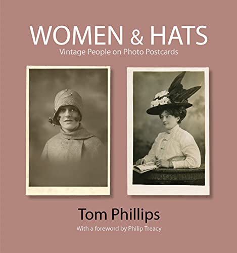 Stock image for Women & Hats: Vintage People on Photo Postcards (Photo Postcards from the Tom Phillips Archive) for sale by SecondSale