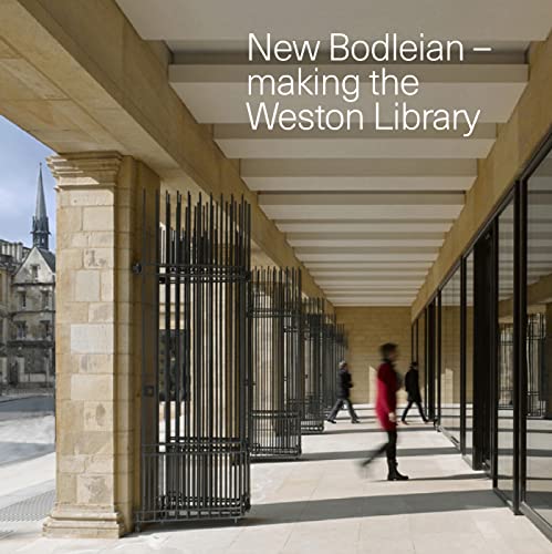 Stock image for New Bodleian: The Making of the Weston Library for sale by Revaluation Books