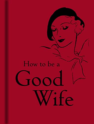 Stock image for How to Be a Good Wife for sale by Your Online Bookstore