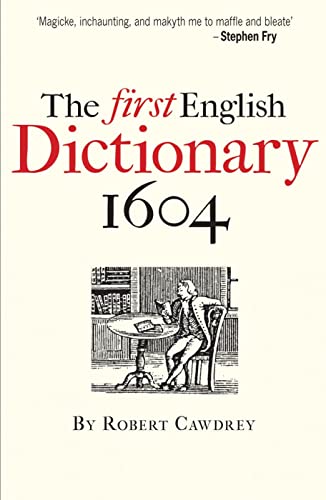 9781851243884: The First English Dictionary 1604: Robert Cawdrey's A Table Alphabeticall