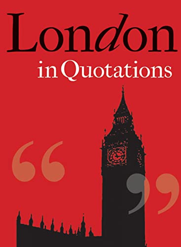 Beispielbild fr London in Quotations zum Verkauf von Better World Books