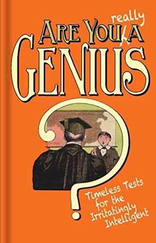 Imagen de archivo de Are You Really a Genius?: Timeless Tests for the Irritatingly Intelligent a la venta por ThriftBooks-Dallas