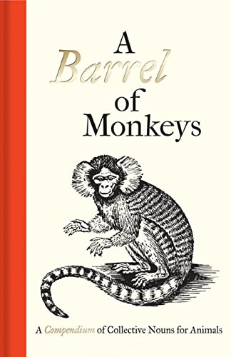 9781851244454: A Barrel of Monkeys: A Compendium of Collective Nouns for Animals